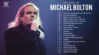 Michael Bolton Greatest Hits Full Album - Best Songs of Michael Bolton