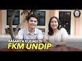 GIMANA RASANYA KULIAH DI FKM UNDIP? PUSATNYA CEWE2 CANTIKK!!