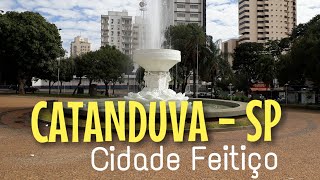 Conheça Catanduva SP.   Parte l