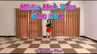 NHẠC HOÀ TẤU/ Cha Cha / Linedance