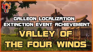 GALLEON LOCALIZATION - EXTINCTION EVENT ACHIEVEMENT - Valley of The Four Winds - World of Warcraft