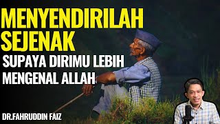 Menyendiri Lebih Dekat Mengenal Allah - Ngaji Filsafat - Dr Fahruddin Faiz