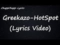 Greekazo - HotSpot (Lyrics Video)