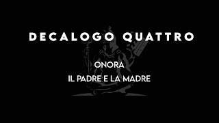 DECALOGO 4: onora il padre e la madre