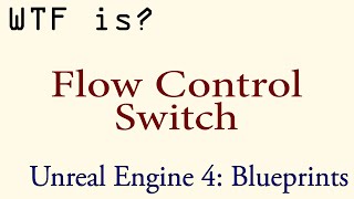 WTF Is? The Switch Node