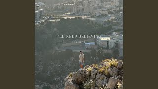 I'll Keep Believing