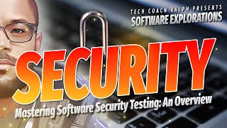 Mastering Software Security Testing: A Comprehensive Overview