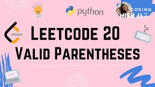 Valid Parentheses | LeetCode 20 | Python 3 | Easy to Understand