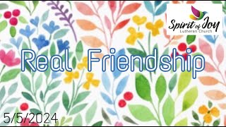 Spirit of Joy - Sunday Service - Real Friendship