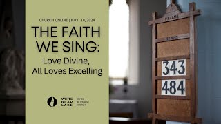 The Faith We Sing: Love Divine All Loves Excelling