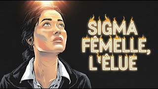 Ce que les gens font lorsque ils découvrent que la femme Sigma est l'élue.