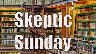 Skeptic Sunday: FTX Exchange Collapse Continued \u0026 China Trade War