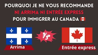 🚨 Pourquoi je ne vous recommande ni Arrima ni Entrée Express pour immigrer au Canada 🇨🇦