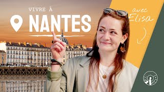 NANTES, C'EST COOL À VIVRE ? ELISA Y HABITE ET NOUS LE DIT !