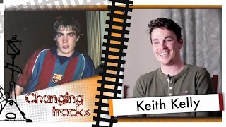 Changing Tracks: Keith Kelly