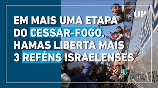 Em mais uma etapa do cessar fogo, Hamas liberta mais 3 reféns israelenses