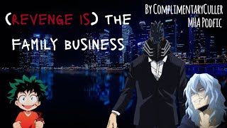 (revenge is) the family business [MHA PODFIC]