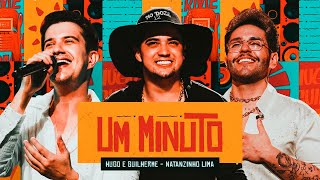 1 Minuto - Hugo e Guilherme, Natanzinho Lima