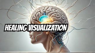 BRAIN RETRAINING VISUALIZATION (FOR HEALING!)