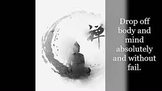 Dōgen Zenji's Bendowa  ~ JIJUYU ZANMAI ~ The Way of Receiving and Using the Self - Zen Buddhism