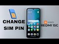 Redmi 15C: How To Change SIM PIN