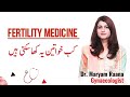 Using Fertility Medicine to Conceive - Dr Maryam Raana Gynaecologist