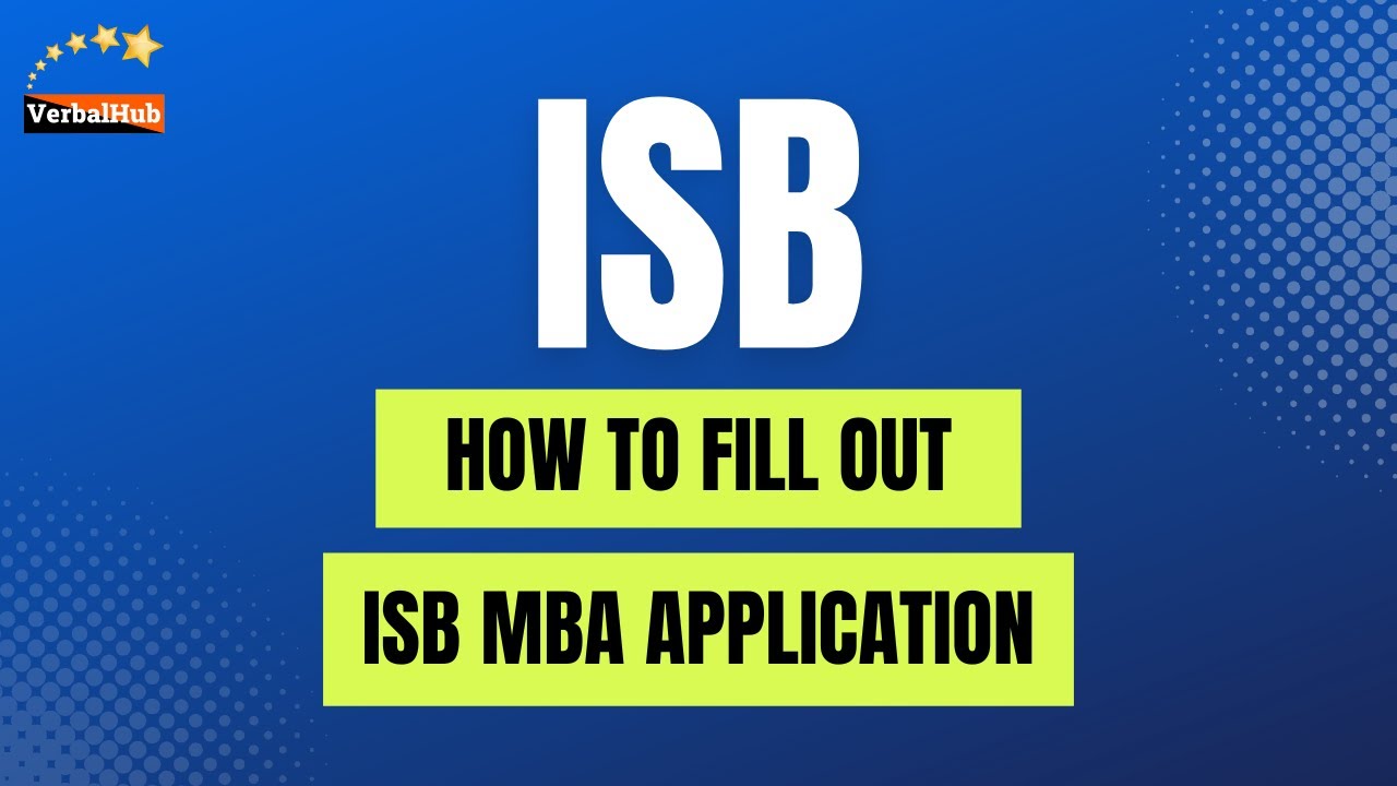 How To Fill The Isb Mba Application Form Isb Eligibility Criteria