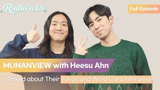 MUNANVIEW with Heesu Ahn Talked about Their songs and Word Card Interview