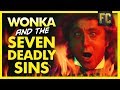 Wonka's Inferno: Willy Wonka and the Seven Deadly Sins | Flick Connection