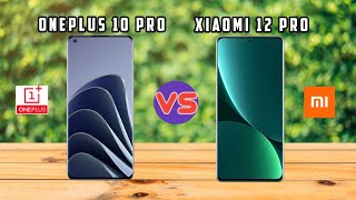 OnePlus 10 Pro vs Xiaomi 12 Pro