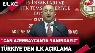 Türkiye'den Azerbaycan Açıklaması: Can Azerbaycan'ın Yanındayız!