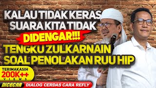 KALAU TIDAK KERAS, SUARA KITA TIDAK DIDENGAR!!! TENGKU ZULKARNAIN SOAL PENOLAKAN RUU HIP (PART 1)