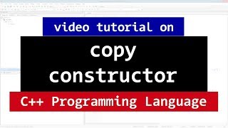 CPP Copy Constructor with Example | C++ Programming Video Tutorial