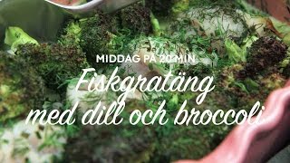 Gräddig fiskgratäng med dill och broccoli