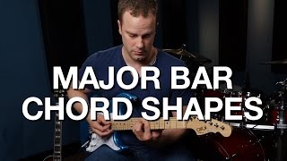 Major Bar Chord Shapes - Rhythm Guitar Lesson #5
