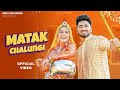 Matak Chalungi - Sapna Choudhary, Aman Jaji, Raj Mawar, Manisha Sharma, Mukesh Jaji, Gulshan M, Ajay