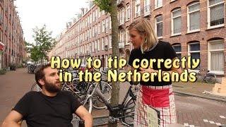 Lean Dutch How to Tip Correctly in the Netherlands