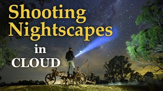 Shooting Nightscapes In Cloud