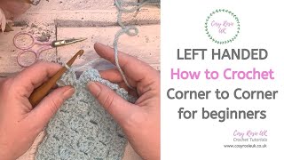 Left Handed Corner to Corner Crochet Tutorial - C2C for beginners