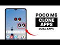 How to Enable App Clone in Poco M6 - Create Dual Apps