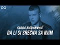 SLOBA RADANOVIC - DA LI SI SRECNA SA NJIM (OFFICIAL VIDEO) 4K