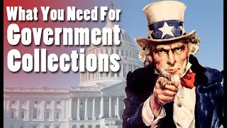 What You Need for Government Collections