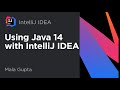 Java 14 and IntelliJ IDEA