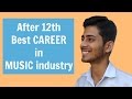 MUSIC Career After 12th in India | #5 | by Abhishek Kumar Career Coach