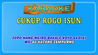 CUKUP ROGO ISUN ~ karaoke