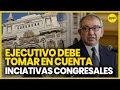 José Cevasco considera que Ejecutivo debe tomar en cuenta incitativas del Congreso