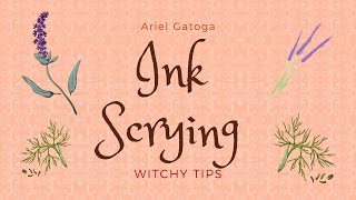 Ink Scrying -- Witchy Tips with Ariel Gatoga