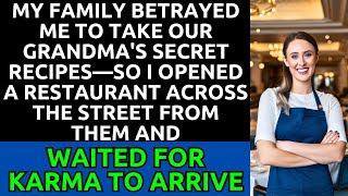 Family Betrayed Me Over Grandma's Secret Recipes—So I Opened a Restaurant Across From Them