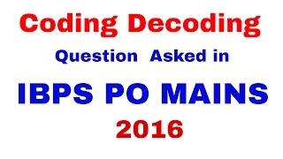 Coding Decoding Question Asked in IBPS PO MAINS 2016(Memory Based) [In Hindi]