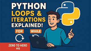 Python Loops & Iterations Explained! Master For & While Loops 🐍 | Zero to Hero #6